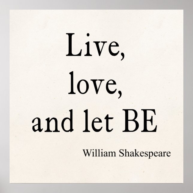 Affiche Citation de Shakespeare Live, Love and Let Be Cote (Devant)