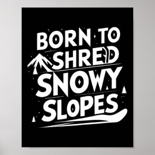 Affiche Citation De Snowboard Née Aux Pistes De Neige Rasé