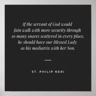 Affiche Citation de St Philip Neri Bienheureuse Vierge Mar