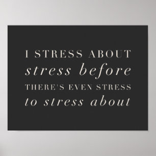 Affiche Citation De Vie Drôle Sur Le Stress Texte Minimali