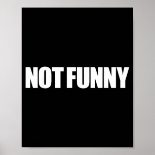 Affiche Citation d'humour sarcastique pas drôle Design de