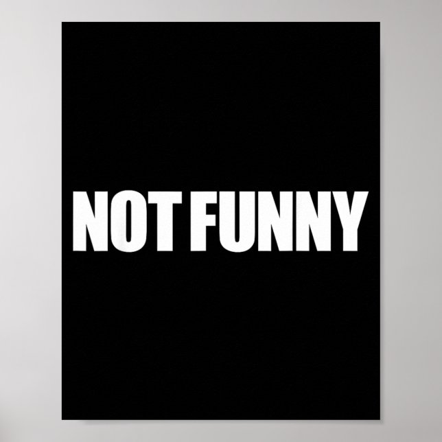 Affiche Citation d'humour sarcastique pas drôle Design de  (Devant)