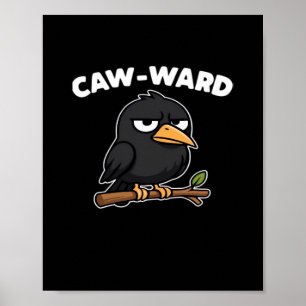 Affiche Citation drôle de Caw-Ward