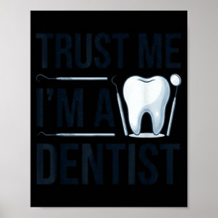 Affiche Citation drôle de dentiste faites-moi confiance je