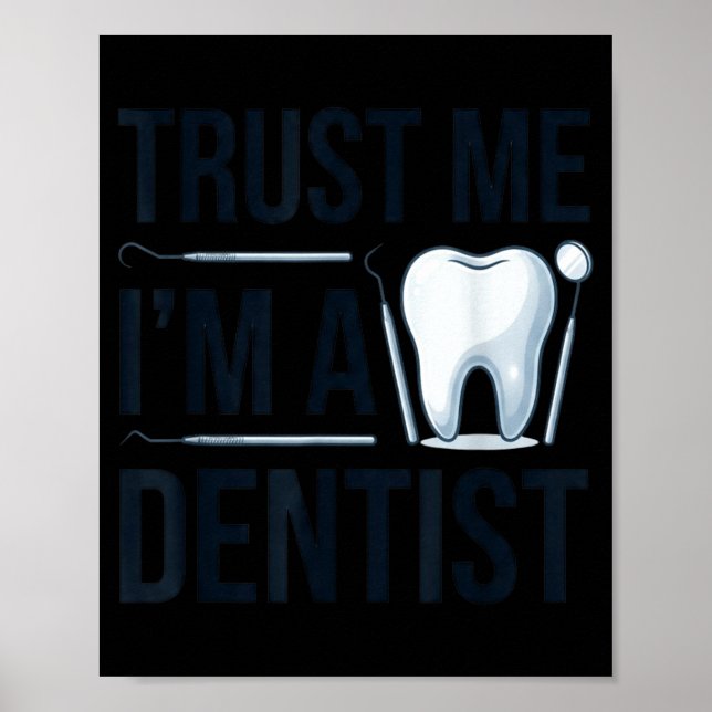 Affiche Citation drôle de dentiste faites-moi confiance je (Devant)