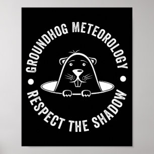 Affiche Citation drôle de Groundhog Day , Respectez l'ombr