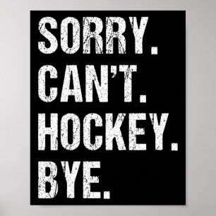 Affiche Citation drôle de hockey Désolé, je ne peux pas jo