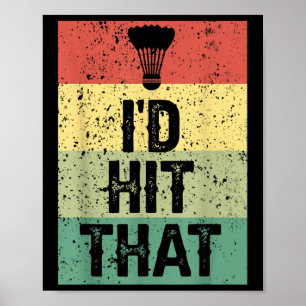 Affiche Citation drôle de joueur de badminton - Je frapper