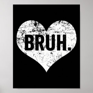Affiche Citation drôle de mème Bruh salutation frère adole