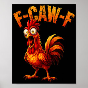 Affiche Citation drôle de poulet F-caw-f drôle Coq