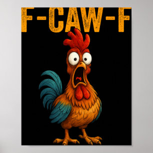 Affiche Citation drôle de poulet F-caw-f humour de poulet