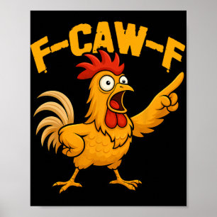 Affiche Citation drôle de poulet F-caw-f Humour de poulet 