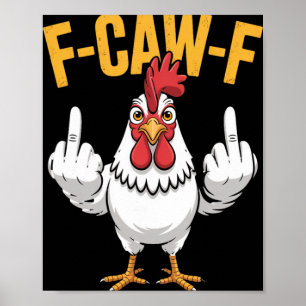 Affiche Citation drôle de poulet humoristique F-caw-f Coq