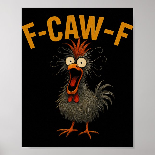 Affiche Citation drôle de poulet humour F-caw-f Blague de  (Devant)