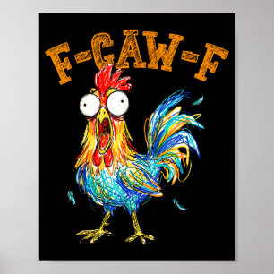 Affiche Citation drôle de poulet humour F-caw-f Coq Meme