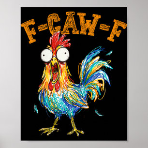 Affiche Citation drôle de poulet humour F-caw-f Coq Meme _