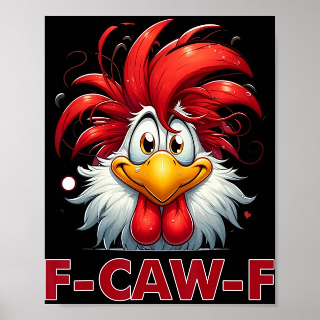 Affiche Citation drôle de poulet humour F-caw-f Coq Meme _ (Devant)