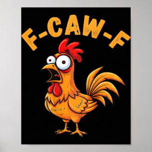 Affiche Citation drôle de poulet humour F-caw-f Coq Meme (