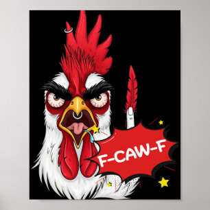 Affiche Citation drôle de poulet humour F-caw-f Coq Meme _