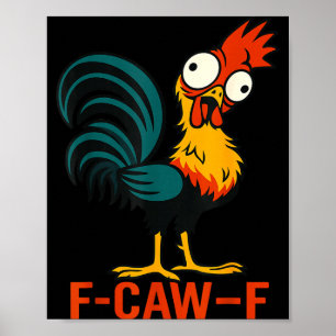 Affiche Citation drôle de poulet humour F-caw-f Coq Mème