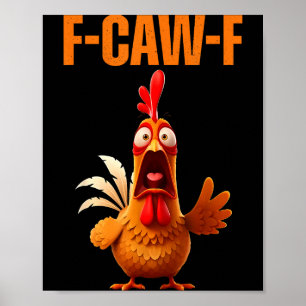 Affiche Citation drôle de poulet humour F-caw-f Coq Meme