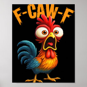 Affiche Citation drôle de poulet humour F-caw-f Coq Meme F