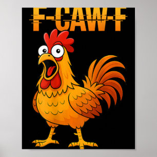 Affiche Citation drôle de poulet humour F-caw-f (sur