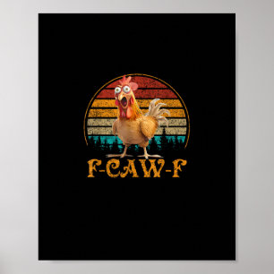 Affiche Citation drôle de poulet mème F-Caw-F