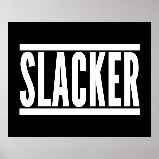 Affiche Citation drôle de Slacker (Devant)