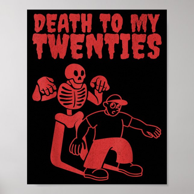 Affiche Citation drôle de squelette mort aux vingt ans 20s (Devant)