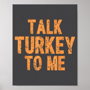 Affiche Citation drôle de Thanksgiving Parle dinde à moi a