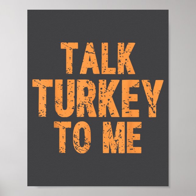 Affiche Citation drôle de Thanksgiving Parle dinde à moi a (Devant)