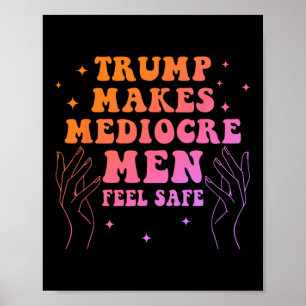 Affiche Citation drôle de Trump fait sentir les hommes méd