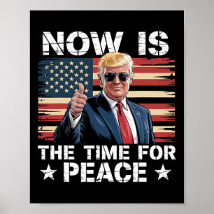 Affiche Citation drôle de Trump Maintenant c'est le moment