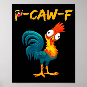 Affiche Citation drôle d'humour de poulet Coq Meme Caw F