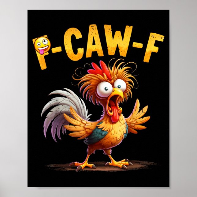 Affiche Citation drôle d'humour de poulet Coq Mème Caw F P (Devant)