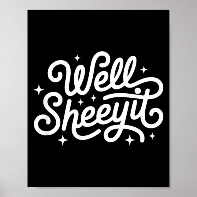 Affiche Citation drôle Eh bien Sheeyit (Devant)