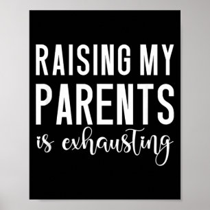 Affiche Citation drôle élevant mes parents humour sarcasti