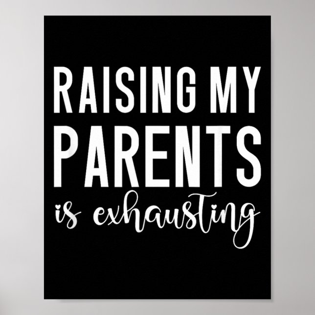 Affiche Citation drôle élevant mes parents humour sarcasti (Devant)
