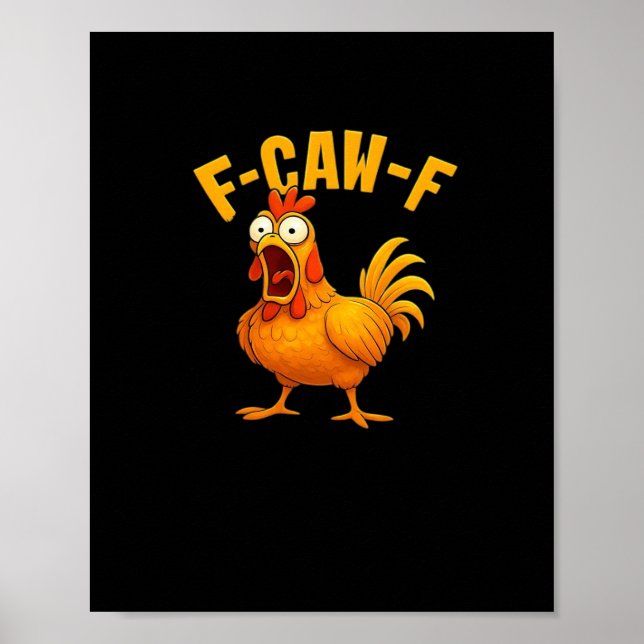 Affiche Citation drôle essentielle de poulet F-Caw-F (Devant)