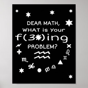 Affiche Citation drôle et sarcastique Dear Math pour femme