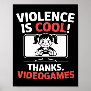 Affiche Citation drôle La violence est cool grâce aux jeux