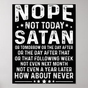 Affiche Citation drôle Non pas aujourd'hui Satan Jamais Gr