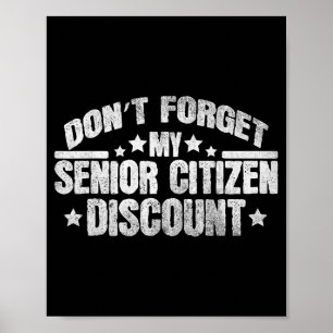 Affiche Citation drôle N'oubliez pas ma réduction senior P