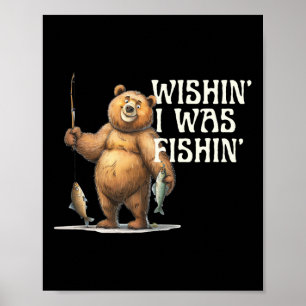 Affiche Citation Drôle Ours De Pêche Souhaitant J'Étais Pê
