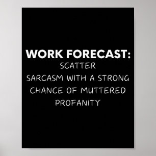 Affiche Citation drôle Prévision de travail Sarcasme Blagu