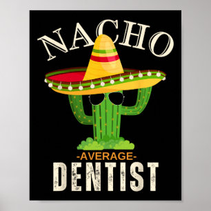 Affiche Citation drôle Vintage Nacho Moyenne Dentiste Corr