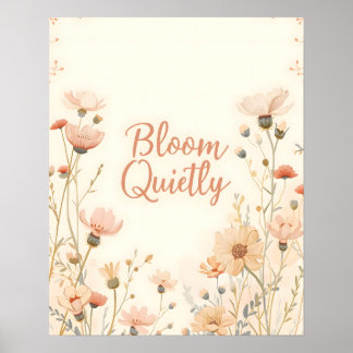 Affiche Citation Inspirante de Typographie Bloom Quietly