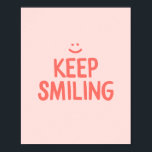 Affiche Citation Inspirationnelle Pink Keep Smiling<br><div class="desc">Joli imprimé d'art typographique avec la citation motivationnelle Keep Smiling dans un design rose pastel et corail.</div>