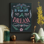 Affiche Citation Inspirationnelle Vintage Florals Dream Po<br><div class="desc">Citation inspirante "Tout était un rêve" typographie. Art Nouveau vintage Détails et fleurs. J'ai utilisé des clips vintages et numériquement peint et arrangé chaque élément floral et design. La palette de couleurs est des pastels muets avec arrière - plan foncé.</div>